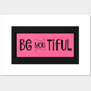 Be you tiful Posters and Art